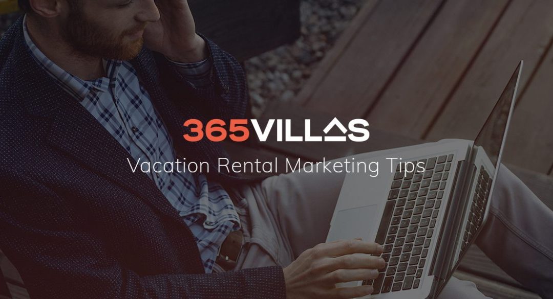 Your Website: The Beginning Of Online Marketing For Vacation Rentals